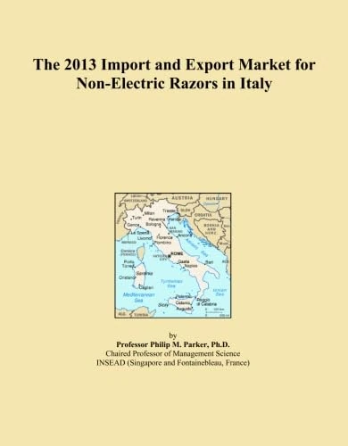The 2013 Import and Export Market for Non-Electric Razors in Italy