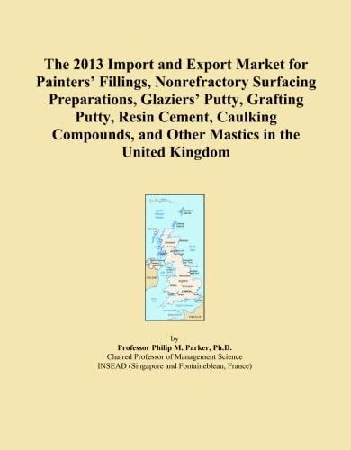 The 2013 Import and Export Market for Painters' Fillings, Nonrefractory Surfacing Preparations, Glaziers' Putty, Grafting Putty, Resin Cement, ... and Other Mastics in the United Kingdom