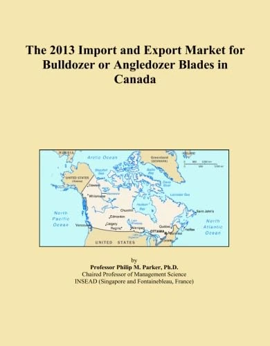 The 2013 Import and Export Market for Bulldozer or Angledozer Blades in Canada