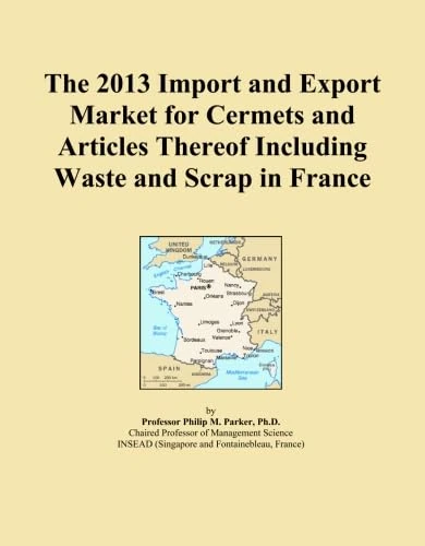 The 2013 Import and Export Market for Cermets and Articles Thereof Including Waste and Scrap in France