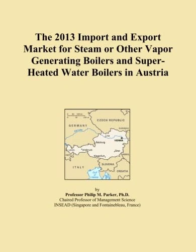 The 2013 Import and Export Market for Steam or Other Vapor Generating Boilers and Super-Heated Water Boilers in Austria