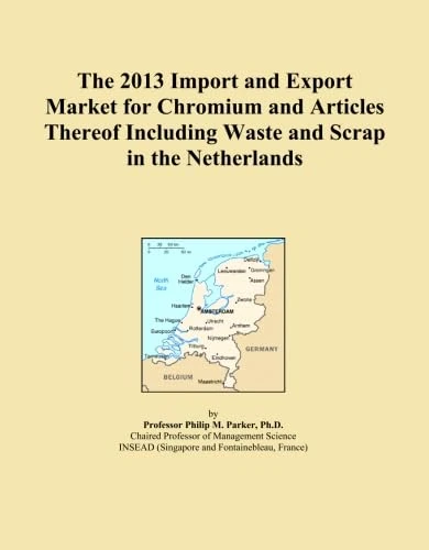 The 2013 Import and Export Market for Chromium and Articles Thereof Including Waste and Scrap in the Netherlands