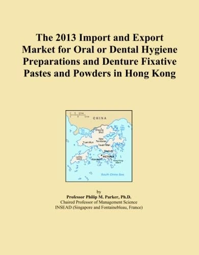 The 2013 Import and Export Market for Oral or Dental Hygiene Preparations and Denture Fixative Pastes and Powders in Hong Kong