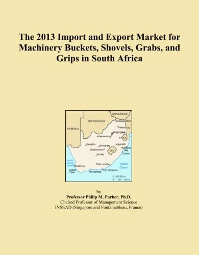The 2013 Import and Export Market for Machinery Buckets, Shovels, Grabs, and Grips in South Africa
