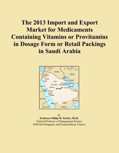 The 2013 Import and Export Market for Medicaments Containing Vitamins or Provitamins in Dosage Form or Retail Packings in Saudi Arabia