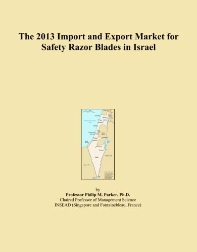 The 2013 Import and Export Market for Safety Razor Blades in Israel