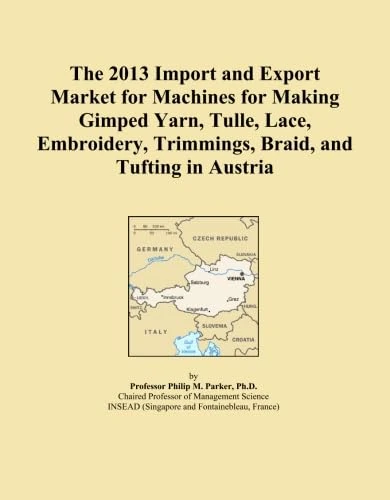 2013 Austria Import Export Market Machines Lace Embroidery Tufting
