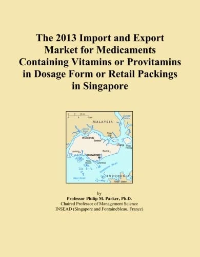 The 2013 Import and Export Market for Medicaments Containing Vitamins or Provitamins in Dosage Form or Retail Packings in Singapore