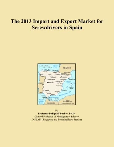 The 2013 Import and Export Market for Screwdrivers in Spain