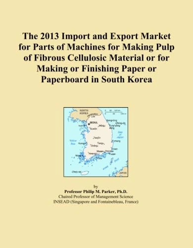 The 2013 Import and Export Market for Parts of Machines for Making Pulp of Fibrous Cellulosic Material or for Making or Finishing Paper or Paperboard in South Korea