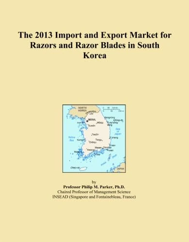 The 2013 Import and Export Market for Razors and Razor Blades in South Korea