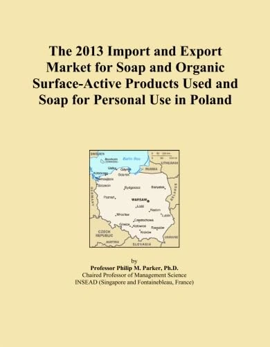The 2013 Import and Export Market for Soap and Organic Surface-Active Products Used and Soap for Personal Use in Poland