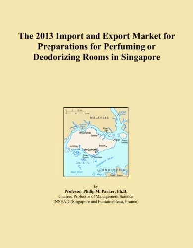 The 2013 Import and Export Market for Preparations for Perfuming or Deodorizing Rooms in Singapore