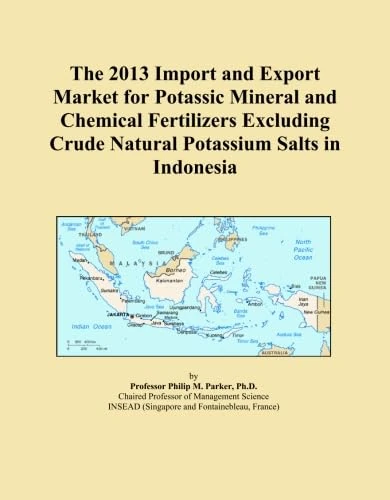 The 2013 Import and Export Market for Potassic Mineral and Chemical Fertilizers Excluding Crude Natural Potassium Salts in Indonesia
