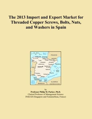 The 2013 Import and Export Market for Threaded Copper Screws, Bolts, Nuts, and Washers in Spain