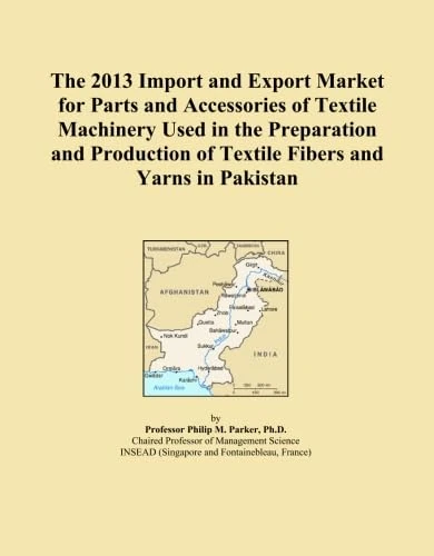 The 2013 Import and Export Market for Parts and Accessories of Textile Machinery Used in the Preparation and Production of Textile Fibers and Yarns in Pakistan
