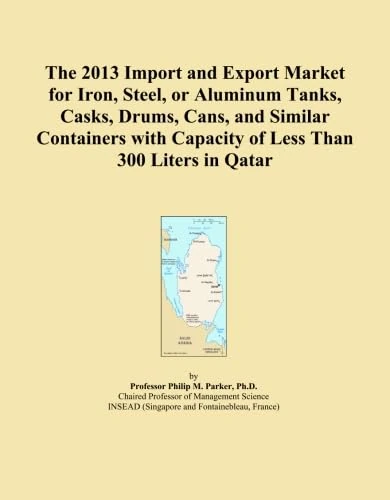 The 2013 Import and Export Market for Iron, Steel, or Aluminum Tanks, Casks, Drums, Cans, and Similar Containers with Capacity of Less Than 300 Liters in Qatar