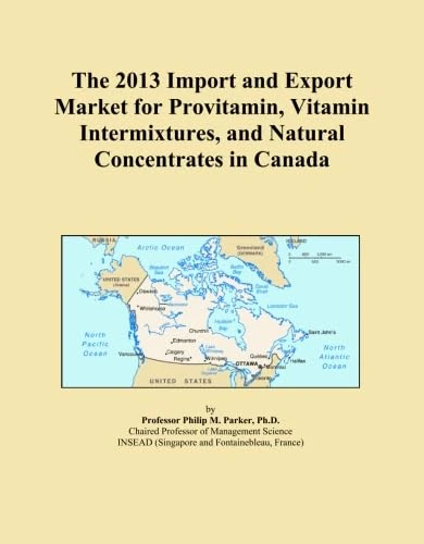 The 2013 Import and Export Market for Provitamin, Vitamin Intermixtures, and Natural Concentrates in Canada
