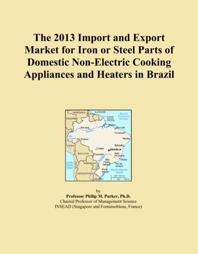 The 2013 Import and Export Market for Iron or Steel Parts of Domestic Non-Electric Cooking Appliances and Heaters in Brazil