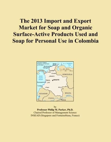 The 2013 Import and Export Market for Soap and Organic Surface-Active Products Used and Soap for Personal Use in Colombia