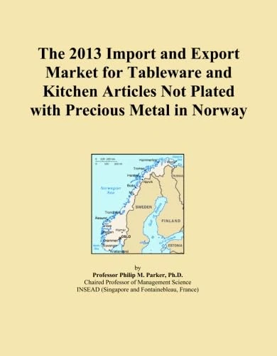 The 2013 Import and Export Market for Tableware and Kitchen Articles Not Plated with Precious Metal in Norway