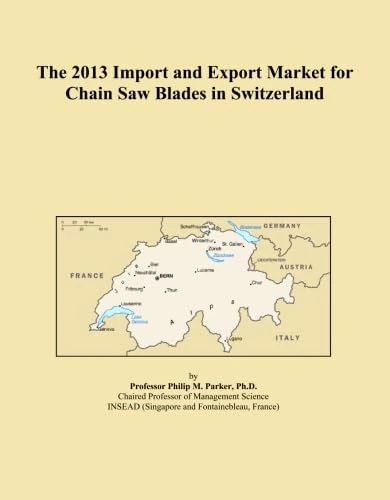 The 2013 Import and Export Market for Chain Saw Blades in Switzerland