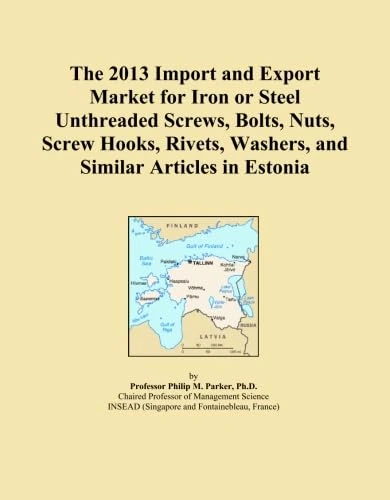 2013 Estonia Iron and Steel Fasteners Import Export Report