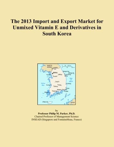 The 2013 Import and Export Market for Unmixed Vitamin E and Derivatives in South Korea