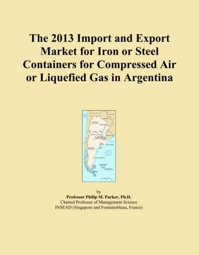 The 2013 Import and Export Market for Iron or Steel Containers for Compressed Air or Liquefied Gas in Argentina