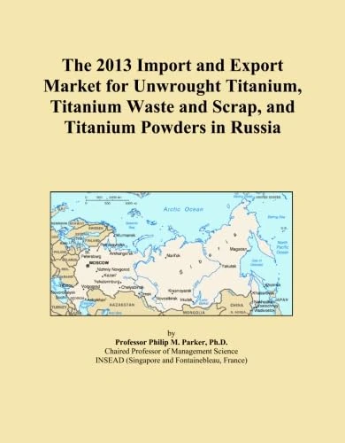 2013 Import Export Market Unwrought Titanium Russia
