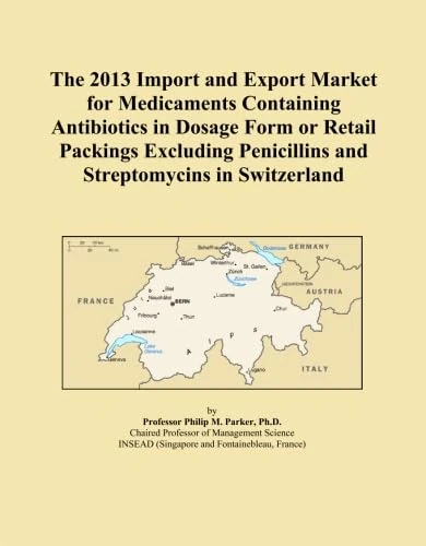 The 2013 Import and Export Market for Medicaments Containing Antibiotics in Dosage Form or Retail Packings Excluding Penicillins and Streptomycins in Switzerland