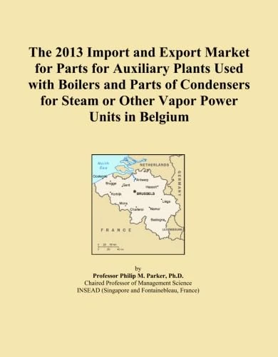 The 2013 Import and Export Market for Parts for Auxiliary Plants Used with Boilers and Parts of Condensers for Steam or Other Vapor Power Units in Belgium
