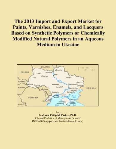 The 2013 Import and Export Market for Paints, Varnishes, Enamels, and Lacquers Based on Synthetic Polymers or Chemically Modified Natural Polymers in an Aqueous Medium in Ukraine