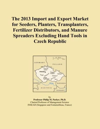 The 2013 Import and Export Market for Seeders, Planters, Transplanters, Fertilizer Distributors, and Manure Spreaders Excluding Hand Tools in Czech Republic