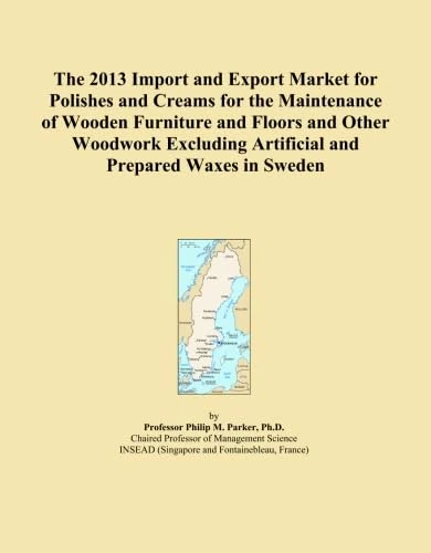 The 2013 Import and Export Market for Polishes and Creams for the Maintenance of Wooden Furniture and Floors and Other Woodwork Excluding Artificial and Prepared Waxes in Sweden