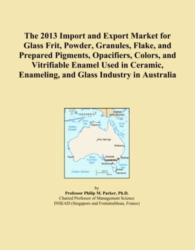 The 2013 Import and Export Market for Glass Frit, Powder, Granules, Flake, and Prepared Pigments, Opacifiers, Colors, and Vitrifiable Enamel Used in Ceramic, Enameling, and Glass Industry in Australia