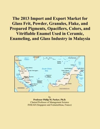 The 2013 Import and Export Market for Glass Frit, Powder, Granules, Flake, and Prepared Pigments, Opacifiers, Colors, and Vitrifiable Enamel Used in Ceramic, Enameling, and Glass Industry in Malaysia
