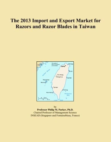 The 2013 Import and Export Market for Razors and Razor Blades in Taiwan