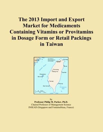 2013 Taiwan Medicaments Import and Export Market Report