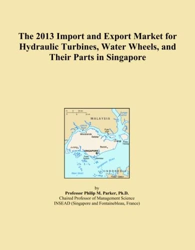 The 2013 Import and Export Market for Hydraulic Turbines, Water Wheels, and Their Parts in Singapore
