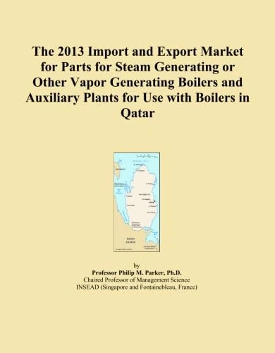 The 2013 Import and Export Market for Parts for Steam Generating or Other Vapor Generating Boilers and Auxiliary Plants for Use with Boilers in Qatar