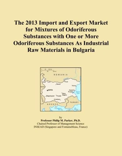 The 2013 Import and Export Market for Mixtures of Odoriferous Substances with One or More Odoriferous Substances As Industrial Raw Materials in Bulgaria