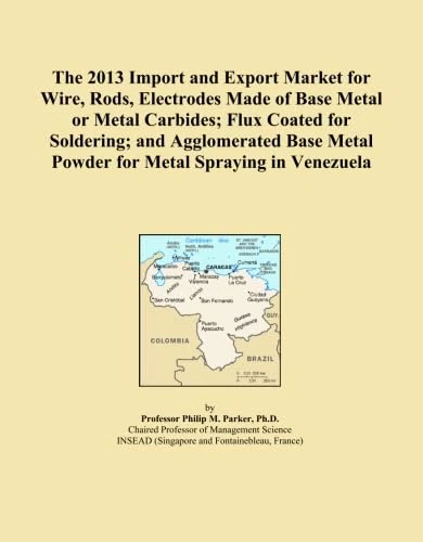 2013 Venezuela Wire and Metal Import Export Market Report