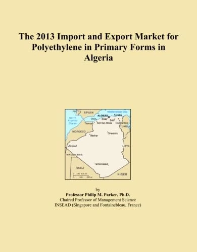 The 2013 Import and Export Market for Polyethylene in Primary Forms in Algeria