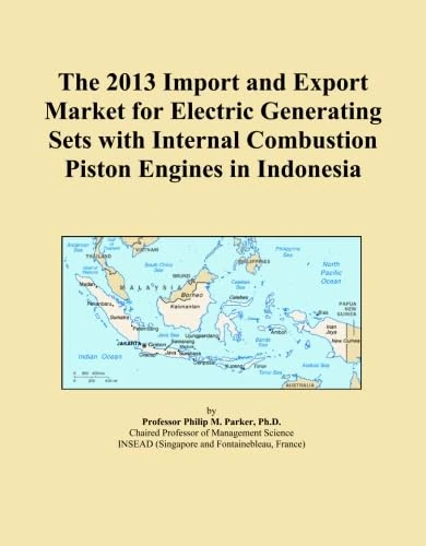 The 2013 Import and Export Market for Electric Generating Sets with Internal Combustion Piston Engines in Indonesia