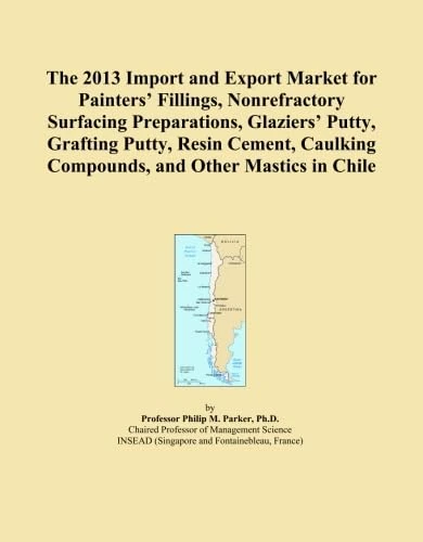The 2013 Import and Export Market for Painters' Fillings, Nonrefractory Surfacing Preparations, Glaziers' Putty, Grafting Putty, Resin Cement, Caulking Compounds, and Other Mastics in Chile