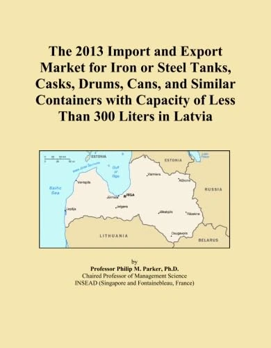 The 2013 Import and Export Market for Iron or Steel Tanks, Casks, Drums, Cans, and Similar Containers with Capacity of Less Than 300 Liters in Latvia