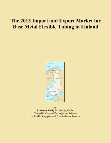 The 2013 Import and Export Market for Base Metal Flexible Tubing in Finland