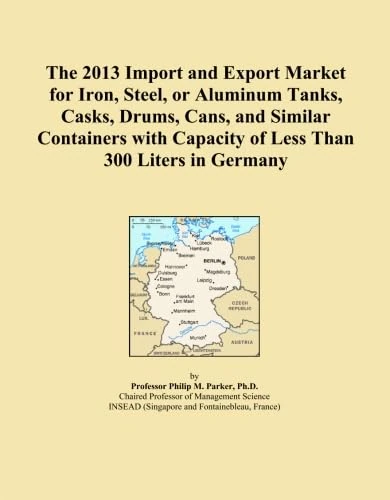 The 2013 Import and Export Market for Iron, Steel, or Aluminum Tanks, Casks, Drums, Cans, and Similar Containers with Capacity of Less Than 300 Liters in Germany