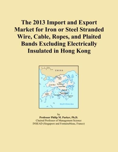 The 2013 Import and Export Market for Iron or Steel Stranded Wire, Cable, Ropes, and Plaited Bands Excluding Electrically Insulated in Hong Kong